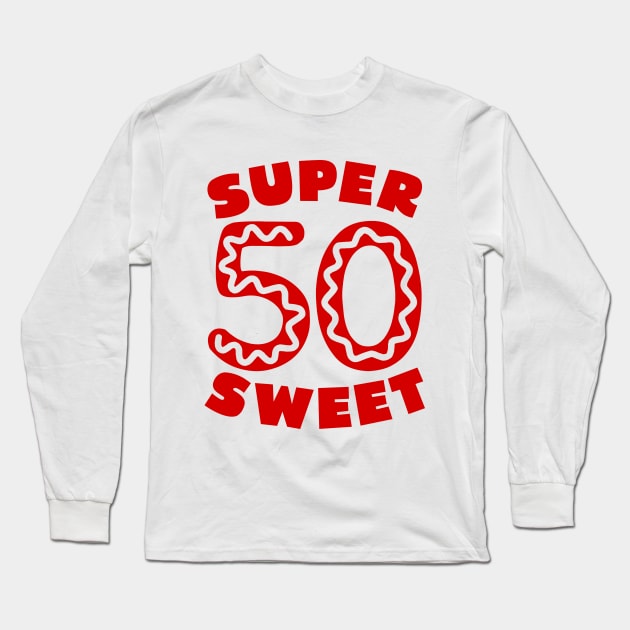 Super Sweet 50 Red Donut Icing Long Sleeve T-Shirt by colorsplash